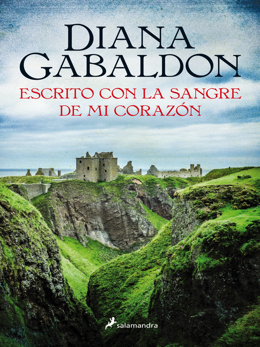 Title details for Escrito con la sangre de mi corazón by Diana Gabaldon - Available